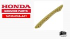 HONDA OEM 14530-RNA-A01 Guide Cam Chain CIVIC CRV
