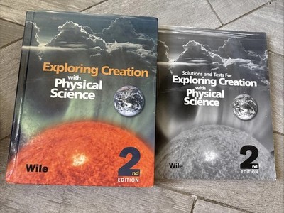 Apologia Exploring Creation with Physical Science 2nd Ed Textbook & Solution