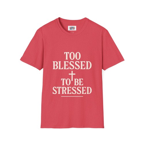 Too Blessed to Be Stressed Tee – Christian Faith Shirt, Positive Quote Unisex - Picture 18 of 21