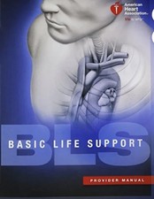 Basic Life Support (BLS) Provider Manual by American Heart Association