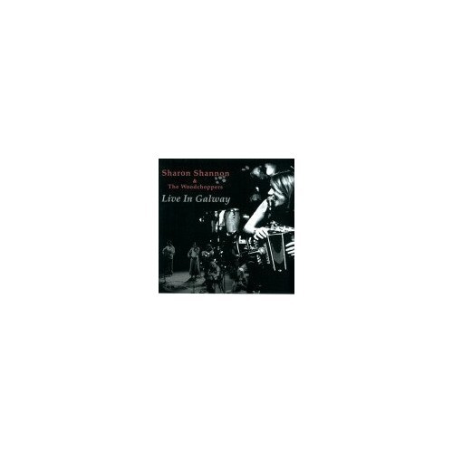 Sharon Shannon & The Woodchoppers... - Sharon Shannon & The Woodchoppers CD MKVG - Bild 1 von 2