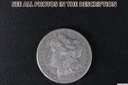 NobleSpirit (JL) Desirable 1885 S Morgan Silver Dollar VF / XF Extremely Fine