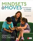 Mindsets and Moves: Strategies That Help Readers Take Charge: Grades K-8 by Gravity J. Goldberg (Paperback, 2015)