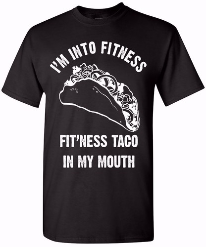 I'm Into Fitness Taco in My Mouth Funny T-Shirt Humor Novelty Graphic Tee - Picture 5 of 7