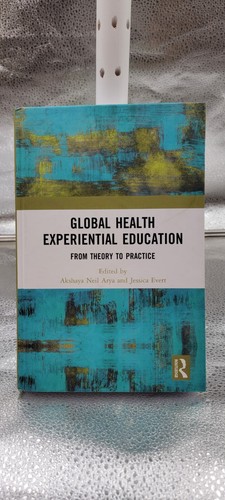 Global Health Experiential Education : From Theory to Practice by Jessica Evert - Picture 1 of 7