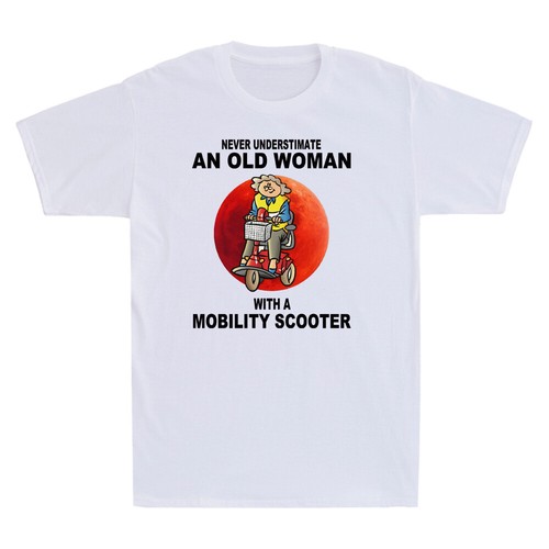 Ne jamais sous-estimer une vieille femme avec une mobilité scooter vintage en coton T-shirt - Photo 3/8