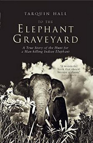 To the Elephant Graveyard: A True Sto..., Hall, Tarquin - Picture 1 of 2