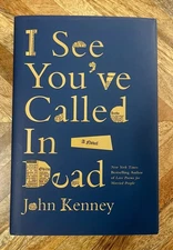 I See You've Called in Dead by John Kenney Hardcover Book