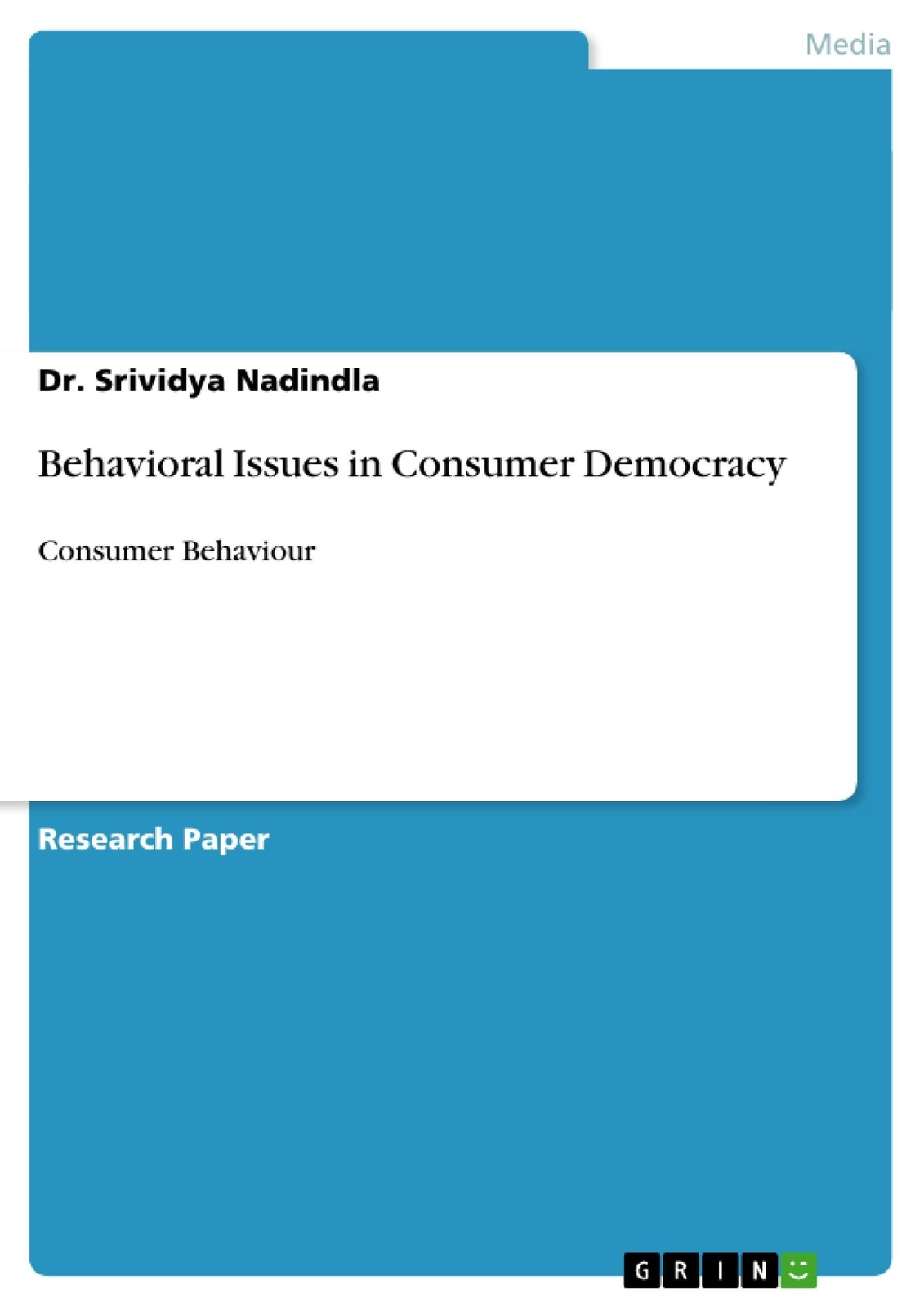 Srividya Nadindla | Behavioral Issues In Consumer Democracy |