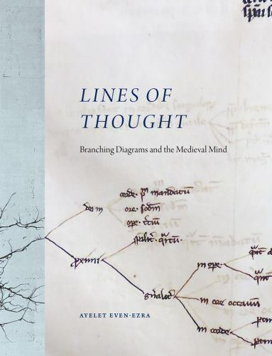 Lines of Thought: Branching Diagrams and the Medieval Mind, Even-Ezra, Ayelet, G - Picture 1 of 1