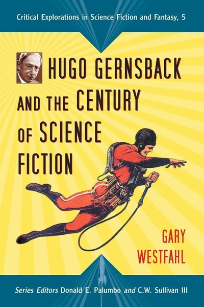 Gary Westfahl | Hugo Gernsback And The Century Of Science Fiction | Taschenbuch-image