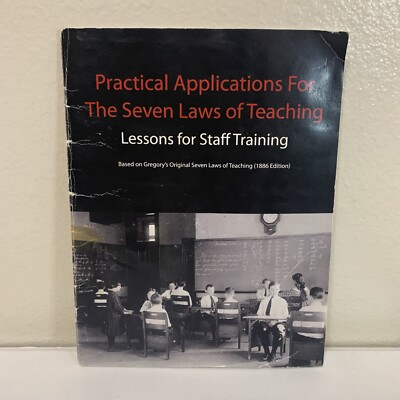 Practical Applications For The Seven Laws of Teaching Lessons For Staff Training