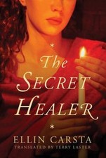 The Secret Healer by Carsta, Ellin