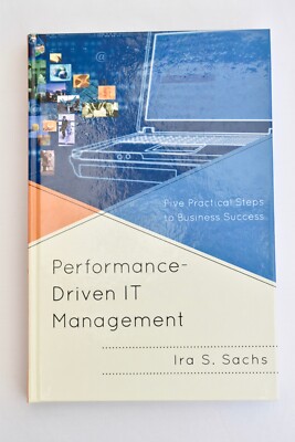 Leistungsorientiertes IT-Management: Fünf praktische Schritte zum Geschäftserfolg von...