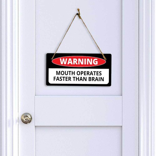 Warning Mouth Operates Faster Than Brain 5x10 Hanging Sign | Funny Home Decor - Picture 3 of 8