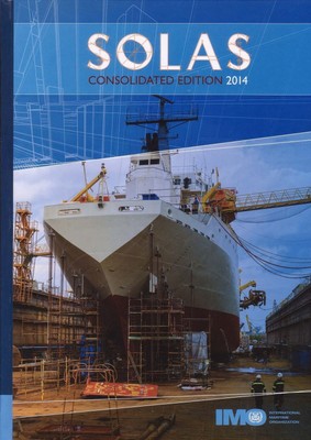 SOLAS: Consolidated Text of the International Convention for the Safety of L...