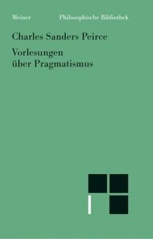 Vorlesungen über Pragmatismus von Peirce, Charles S... | Buch | Zustand sehr gut - Bild 1 von 2