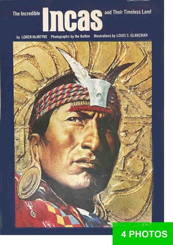 Incredible Incas and Their Timeless Land LARGE 1975 book 150 superb pictures - Picture 1 of 4