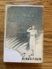 Professor Alymer’s Experiment Hurst & Blackett, London [1922]1st edition HCDJ