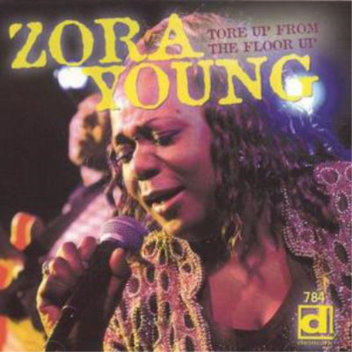 Zora Young Tore Up from the Floor Up (CD) Album