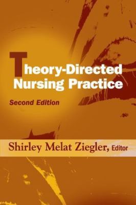 Theory-Directed Nursing Practice, Second Edition by Ziegler, Shirley Melat