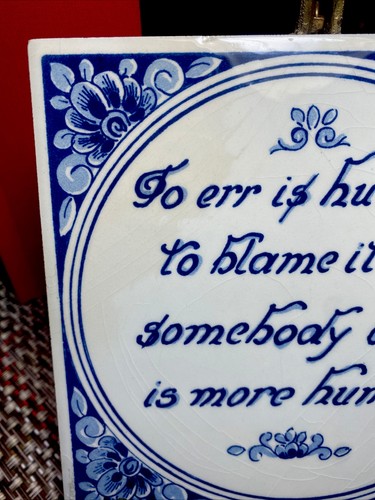 Whimsical Delft Tile Hand-Painted in Holland: To err is human; to blame it.. - Picture 2 of 4