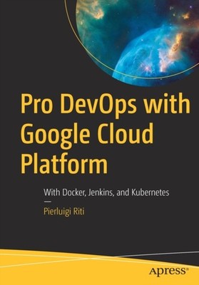 Riti - Pro DevOps with Google Cloud Platform   With Docker Jenkins a - X555z