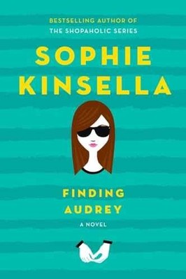 Finding Audrey - Hardcover, by Kinsella Sophie - Very Good q