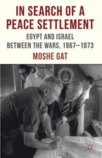 Moshe Gat - In Search of a Peace Settlement   Egypt and Israel between - P555z