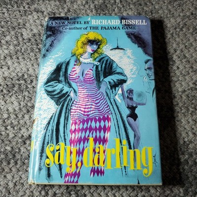 Say Darling Richard Bissell 1957 First Edition Novel Little Brown