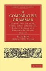 A Comparative Grammar of the Sanscrit, Zend, Greek, Latin, Lithuanian, Gothic, German, and Sclavonic Languages by Franz Bopp (Paperback, 2010)