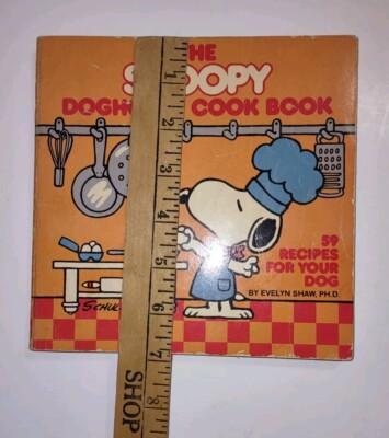 The Snoopy Doghouse Cook Book Recipes For Your Dog 1979 First