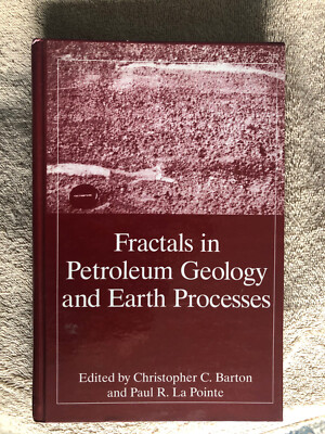 Fractals in Petroleum Geology and Earth Processes, Hardcover, Barton & La Pointe