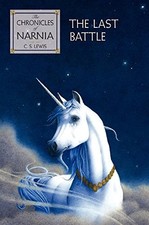 THE LAST BATTLE By C. S. Lewis & Pauline Baynes - Hardcover **Mint Condition**