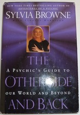 The Other Side and Back: A Psychic's Guide to Our World and Beyond