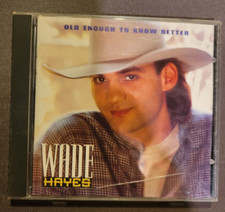 WADE HAYES OLD ENOUGH TO KNOW BETTER  CD