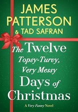 The Twelve Topsy-Turvy, Very Messy Days of Christmas: Inspiration for the Emmy-