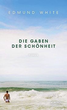 Die Gaben der Schönheit von Edmund White | Buch | Zustand sehr gut