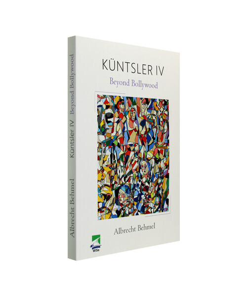 Küntsler IV: Beyond Bollywood, Albrecht Behmel - Albrecht Behmel