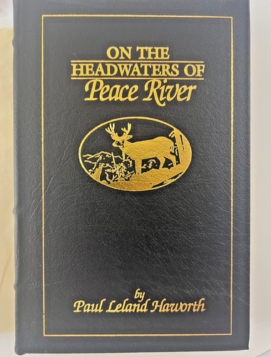 On The Headwaters of Peace River by Paul Leland Haworth 1996 Ltd Ed Hardcover HB - Picture 13 of 18
