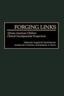 Forging Links: African American Children Clinical Developmental Perspectives by ABC-CLIO (Hardback, 2001)