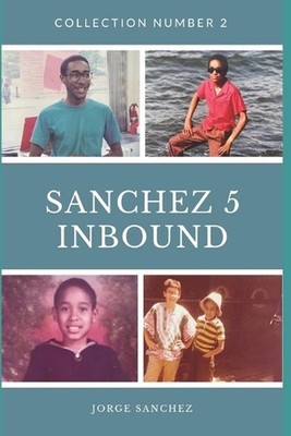 Sanchez 5 Inbound: Collection Number 2 by Jorge Sanchez Paperback Book
