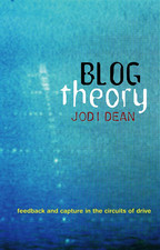 Blog Theory: Feedback and Capture in the Circuits of Dr - HardBack NEW Dean, Jod