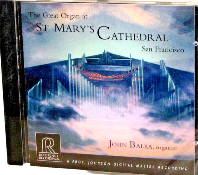Reference Recordings CD RR-98: Organ St. Mary's Cathedral - BALKA - 2002 USA SS