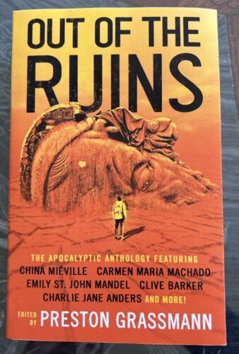 Out Of The Ruins The Apocalyptic Anthology Preston Grassman PB 1./1.