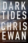 Dark Tides: A Thriller by Chris Ewan (Hardback, 2015)