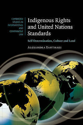 Indigenous Rights and United Nations Standards: Self-Determination, Culture and