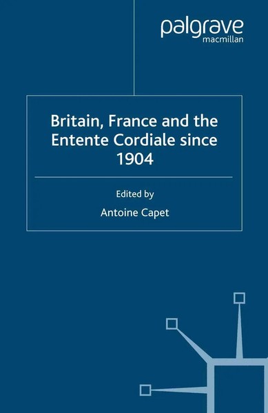 A. Capet | Britain, France And The Entente Cordiale Since 1904 | Taschenbuch | X-image