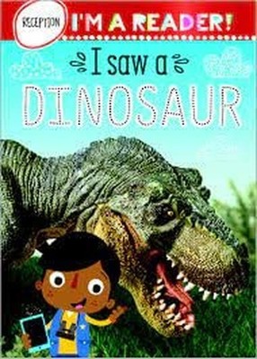 I'm a Reader! I Saw a Dinosaur (Reception: Ages 4+) by unknown author Book The