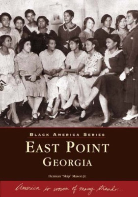 East Point Georgia - Paperback NEW Herman Mason 2001-10